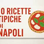 10 ricette napoletane più famose