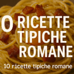10 ricette tipiche romane