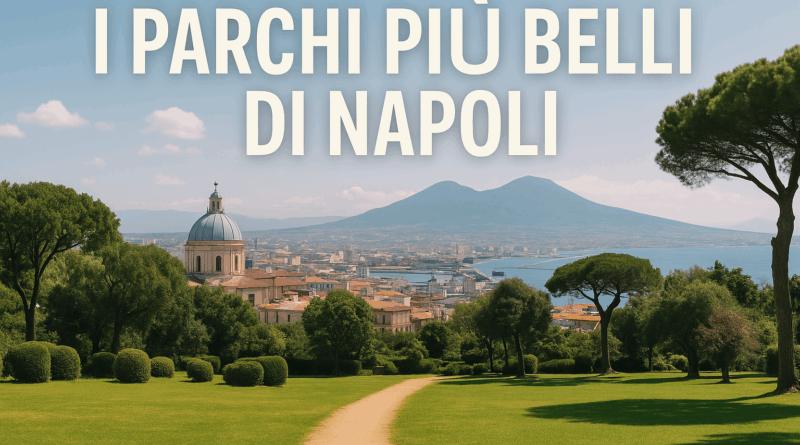 I parchi più belli di Napoli
