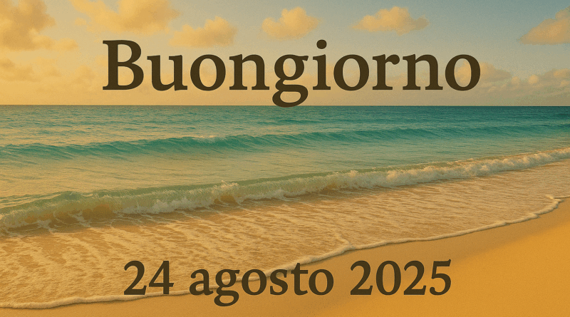 buongiorno 24 agosto 2025 banner