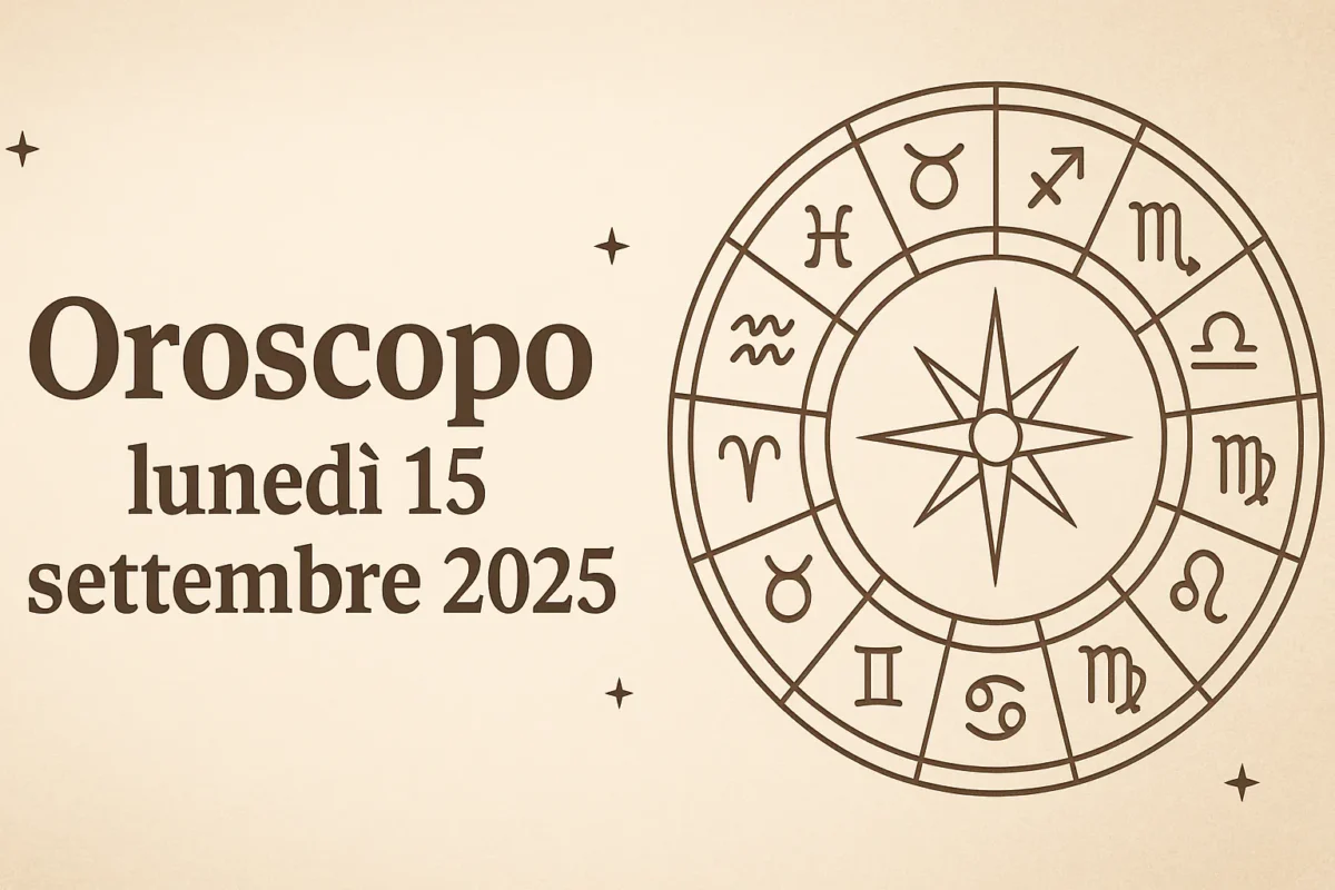 oroscopo 15 settembre 2025